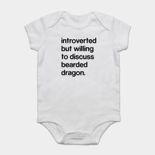 Introverted But Willing to Discuss Bearded Dragon Baby Bodysuit